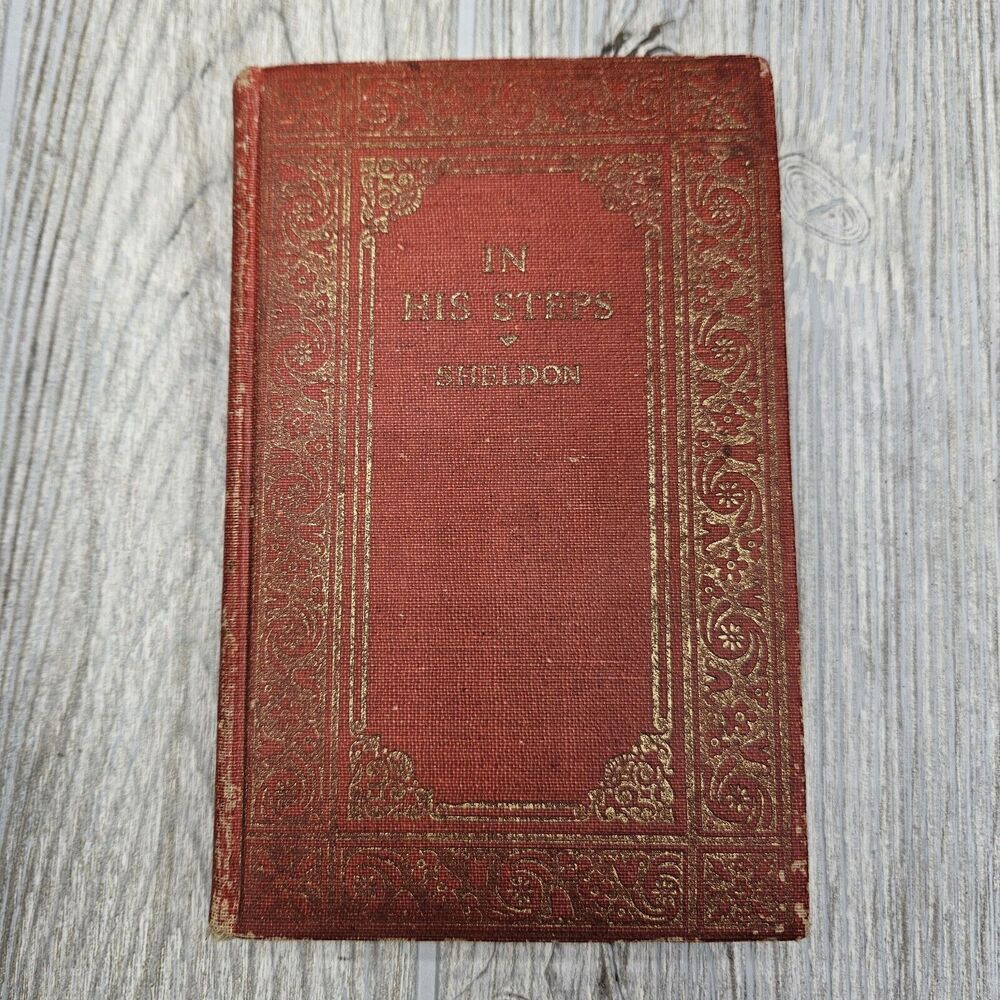 Vintage In His Steps by‎ Charles M. Sheldon cir. 1927 Book J.H. Sears & Company